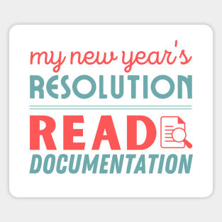 My new year's resolution read documentation for programmers Magnet